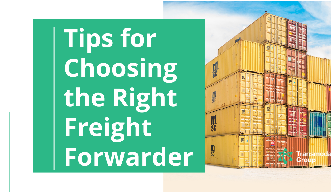 Tips for Choosing the Right Freight Forwarder