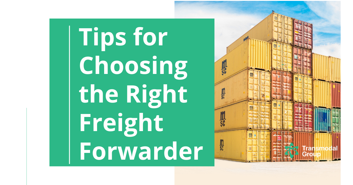 Choosing The Right Freight Forwarder Transmodal Group